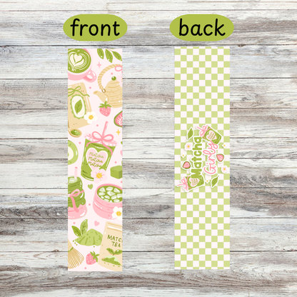 Matcha Girly DOUBLE SIDED Metal Bookmark